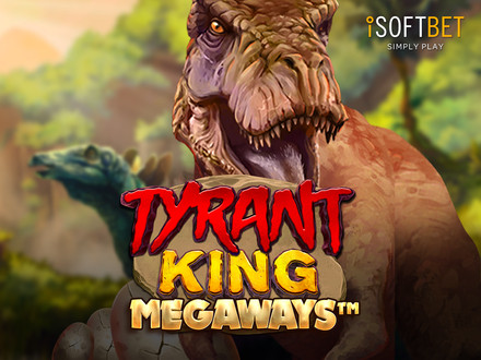 Tyrant King Megaways slot